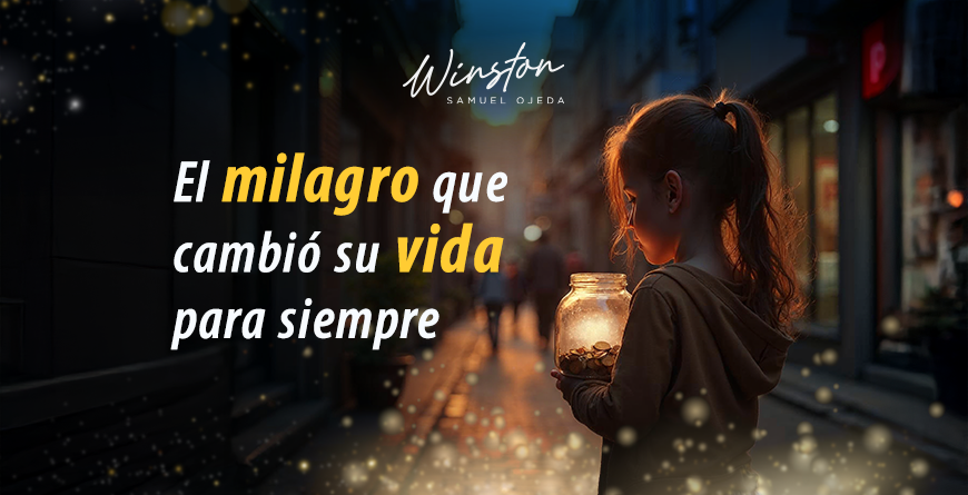 El milagro que cambió su vida para siempre